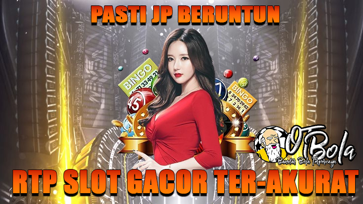 Rasakan RTP Tinggi dan Slot Gacor Maksimal Hanya di OTBOLA