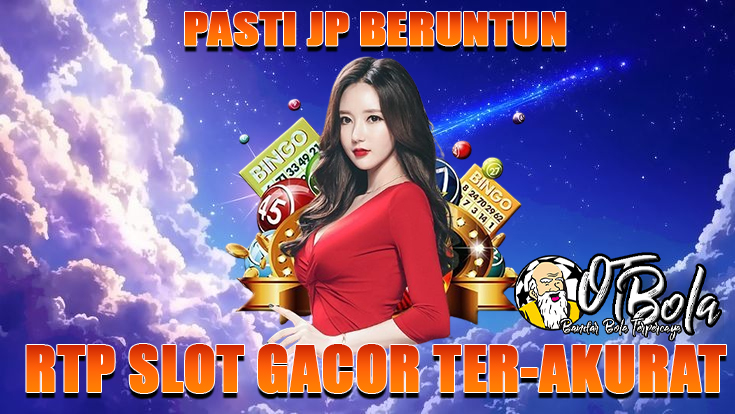 Raih Maxwin dengan Mudah di Situs Slot Gacor OTBOLA